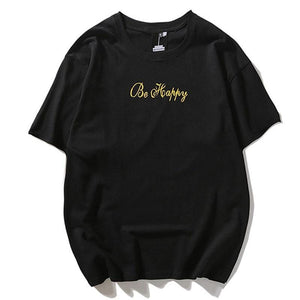 be happy T-shirt